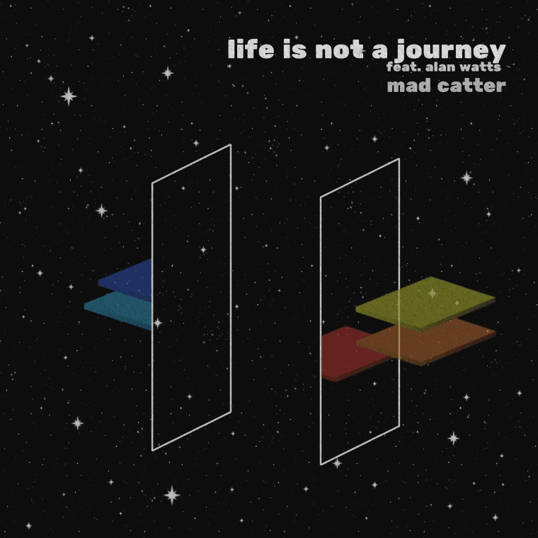 Life is Not a Journey